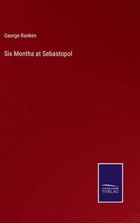bokomslag Six Montha at Sebastopol