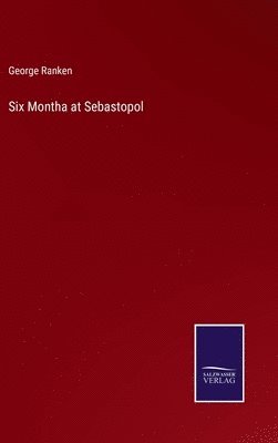 bokomslag Six Montha at Sebastopol
