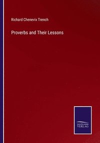 bokomslag Proverbs and Their Lessons