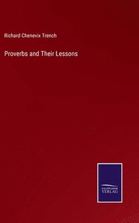 bokomslag Proverbs and Their Lessons