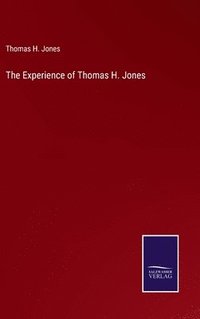 bokomslag The Experience of Thomas H. Jones