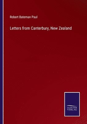 Letters from Canterbury, New Zealand 1