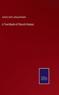 bokomslag A Text-Book of Church History