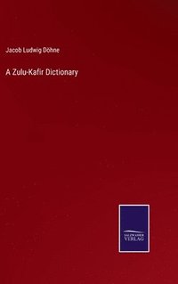 bokomslag A Zulu-Kafir Dictionary