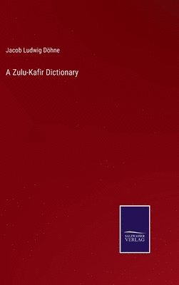 bokomslag A Zulu-Kafir Dictionary