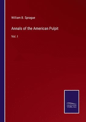 bokomslag Annals of the American Pulpit