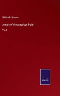 bokomslag Annals of the American Pulpit