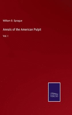 bokomslag Annals of the American Pulpit