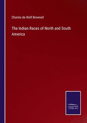 Indian Races of North and South America 1