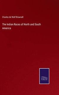 bokomslag Indian Races of North and South America