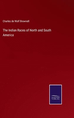 bokomslag Indian Races of North and South America