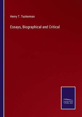 bokomslag Essays, Biographical and Critical