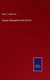 bokomslag Essays, Biographical and Critical