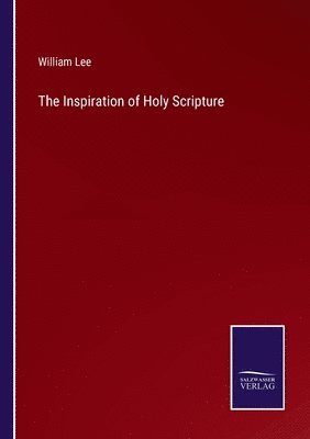 The Inspiration of Holy Scripture 1