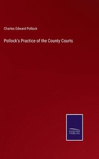 bokomslag Pollock's Practice of the County Courts