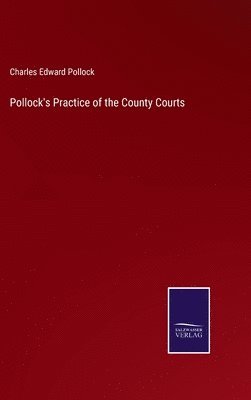 bokomslag Pollock's Practice of the County Courts