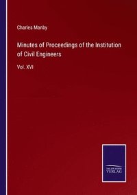 bokomslag Minutes of Proceedings of the Institution of Civil Engineers