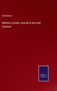 bokomslag Newton's London Journal of Arts and Sciences