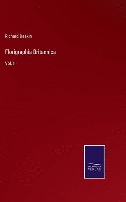 bokomslag Florigraphia Britannica