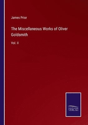 The Miscellaneous Works of Oliver Goldsmith 1