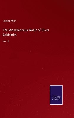 bokomslag Miscellaneous Works of Oliver Goldsmith