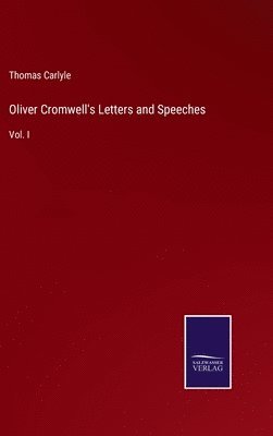 bokomslag Oliver Cromwell's Letters and Speeches