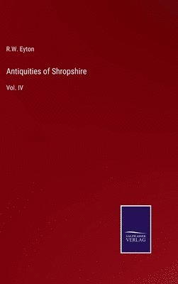 bokomslag Antiquities of Shropshire