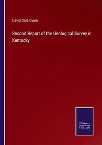 bokomslag Second Report of the Geological Survey in Kentucky