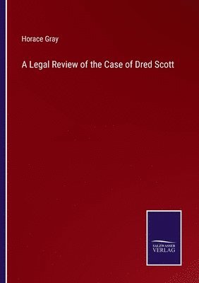 bokomslag A Legal Review of the Case of Dred Scott