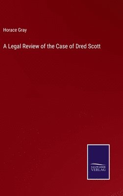 bokomslag A Legal Review of the Case of Dred Scott