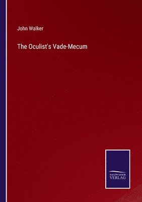 The Oculist's Vade-Mecum 1