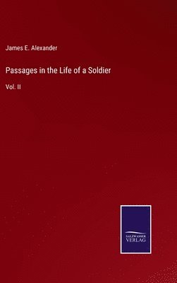 bokomslag Passages in the Life of a Soldier