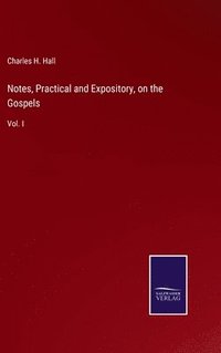 bokomslag Notes, Practical and Expository, on the Gospels