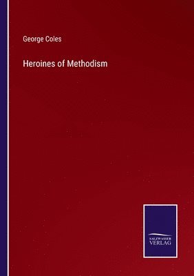 Heroines of Methodism 1