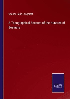 bokomslag A Topographical Account of the Hundred of Bosmere