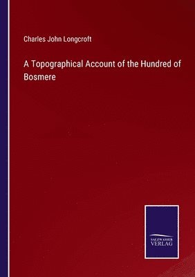 Topographical Account of the Hundred of Bosmere
