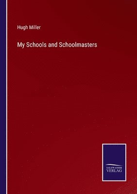 bokomslag My Schools and Schoolmasters