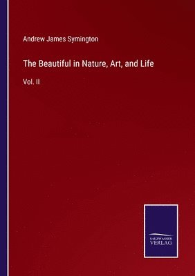 The Beautiful in Nature, Art, and Life 1