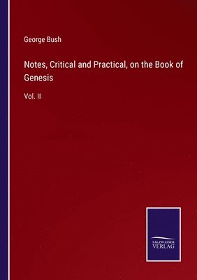 Notes, Critical and Practical, on the Book of Genesis