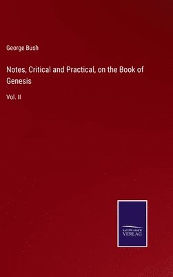 Notes, Critical and Practical, on the Book of Genesis