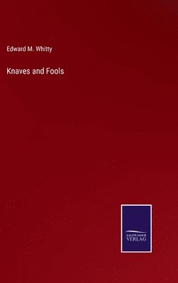 bokomslag Knaves and Fools