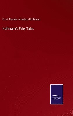 Hoffmann's Fairy Tales 1