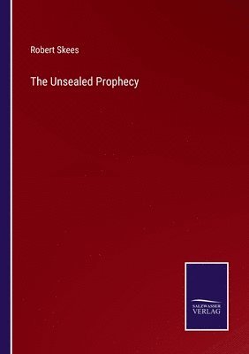 bokomslag The Unsealed Prophecy