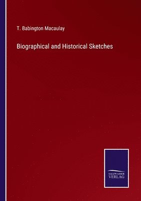 bokomslag Biographical and Historical Sketches