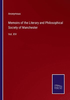 Memoirs of the Literary and Philosophical Society of Manchester 1