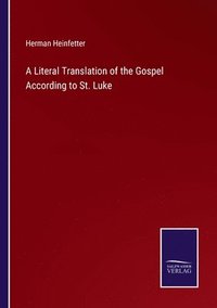 bokomslag Literal Translation of the Gospel According to St. Luke