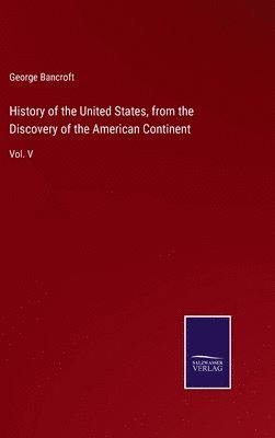 History of the United States, from the Discovery of the American Continent