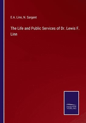 bokomslag Life and Public Services of Dr. Lewis F. Linn