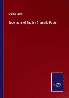 bokomslag Specimens of English Dramatic Poets