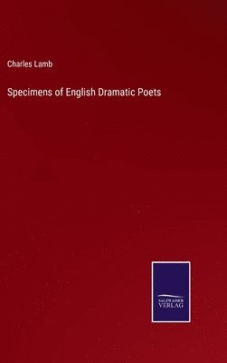 bokomslag Specimens of English Dramatic Poets